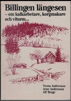 Billingen l&auml;ngesen - om kalkarbetare, korgmakare och vitorm...