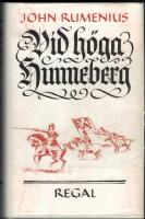 Vid h&ouml;ga Hunneberg : historisk roman