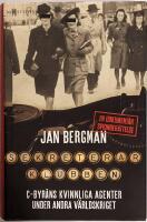 Sekreterarklubben : C-byr&aring;ns kvinnliga agenter under andra v&auml;rldskriget : en dokument&auml;r spionber&auml;ttelse