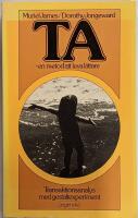 TA - en metod att leva l&auml;ttare : transaktionsanalys med gestaltexperiment