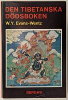 Den tibetanska d&ouml;dsboken eller Upplevelserna efter d&ouml;den p&aring; Bardo-planet enligt lama Kazi Dawa-Samdups &aring;tergivning