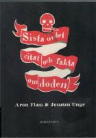 Sista ordet : citat och fakta om d&ouml;den