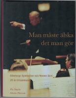 Man m&aring;ste &auml;lska det man g&ouml;r G&ouml;teborgs symfoniker och Neeme J&auml;rvi 20 &aring;r tillsammans