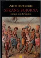 Spr&auml;ng bojorna : Kampen mot slavhandeln