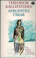 Afrodites t&aring;rar om gamla gudar och eviga m&auml;nniskor
