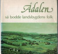 &Aring;dalen s&aring; bodde landsbygdens folk