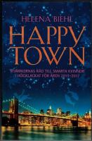 Happy Town : Stj&auml;rnornas r&aring;d till smarta kvinnor i h&ouml;gklackat f&ouml;r &aring;ren 2015-2017
