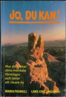Jo, du kan! : Hur du tr&auml;nar dina mentala f&ouml;rm&aring;gor och lever ett rikare liv