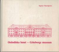 Ostindiska huset - G&ouml;teborgs museum