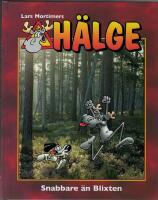 H&auml;lge  Snabbare &auml;n Blixten