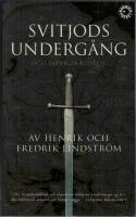Svitjods underg&aring;ng och Sveriges f&ouml;delse