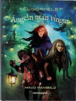 &Auml;ngeln utan vingar - Skuggspelet del 1