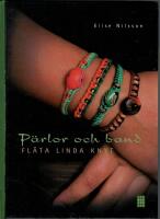 P&auml;rlor och band : fl&auml;ta linda knyt