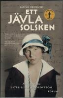 Ett j&auml;vla solsken : en biografi om Ester Blenda Nordstr&ouml;m