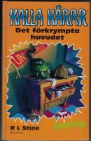 Kalla k&aring;rar - Det f&ouml;rkrympta huvudet