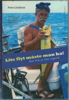 Lite flyt m&aring;ste man ha! : Brev fr&aring;n en liten segelb&aring;t