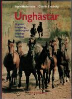 Ungh&auml;star : uppv&auml;xt, hantering, inridning och tr&auml;ningsfysiologi