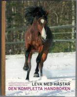 Leva med h&auml;star : den kompletta handboken