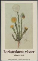 Bor&aring;straktens v&auml;xter - F&ouml;rteckning j&auml;mte kort beskrifning p&aring; vilda och f&ouml;rvildade fanerogamer v&auml;xande i och omkring Bor&aring;s (med undantag af gr&auml;s och Carices)