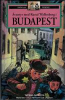 &Auml;ventyr med Raoul Wallenberg i Budapest : [historisk roman f&ouml;r barn och ungdom]