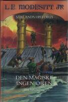 S&auml;rlands historia - Den magiske ingenj&ouml;ren del 1 : S&ouml;karna