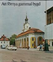 Att f&ouml;rnya gammal bygd