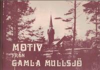 Motiv fr&aring;n gamla Mullsj&ouml;