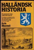 Hall&auml;ndsk historia : en ber&auml;ttelse om Hallands forntid, dess s&auml;regna politiska historia och dess ekonomiska, sociala och kulturella utveckling intill v&aring;ra dagar