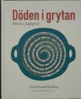 D&ouml;den i grytan : Bibeln i dagligt tal