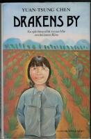 Drakens by : en sj&auml;lvbiografisk roman fr&aring;n revolutionens Kina