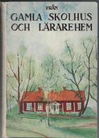 Fr&aring;n gamla skolhus och l&auml;rarehem