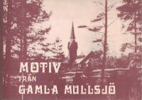 Motiv fr&aring;n gamla Mullsj&ouml;