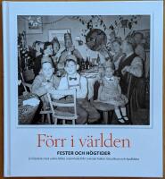 F&ouml;rr i v&auml;rlden : fester och h&ouml;gtider