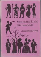 Som man &auml;r kl&auml;dd blir man h&auml;dd