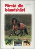 F&ouml;rst&aring; din islandsh&auml;st : kom i harmoni och balans med din h&auml;st