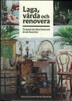 Laga, v&aring;rda och renovera : ta hand om dina fynd och &auml;rvda favoriter