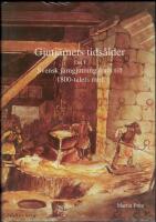 Gjutj&auml;rnets tids&aring;lder Del 1 : Svensk j&auml;rngjutning fram till 1800-talets mitt