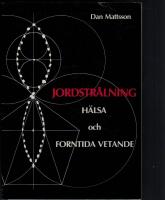 Jordstr&aring;lning : h&auml;lsa och forntida vetande