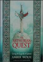 The Arthurian Quest - Living the Legends of Camelot