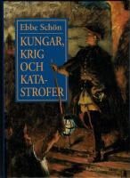 Kungar, krig och katastrofer : v&aring;r historia i s&auml;gen och tro