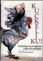 Kuckeliku! ber&auml;ttelser om en galning i dikt och verklighet