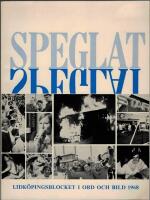 Speglat - Lidk&ouml;pingsblocket i ord och bild 1968