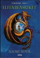 Elfenbensriket - Temeraire bok 4
