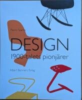 Design : 1900-talets pionj&auml;rer