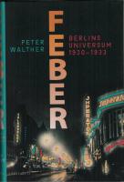 Feber : Berlins universum 1930-1933