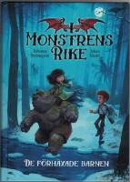 De f&ouml;rh&auml;xade barnen - Monstrens rike