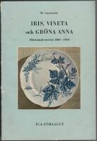 Iris, Vineta och Gr&ouml;n Anna - R&ouml;rstrands-serviser 1860-1960