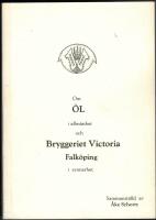 Om &Ouml;L i allm&auml;nhet och Bryggeriet Victoria Falk&ouml;ping i synnerhet