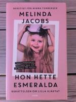 Hon hette Esmeralda - Ber&auml;ttelsen om lilla hj&auml;rtat
