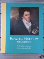 Edward Nonnen p&aring; Degeberg - en f&ouml;reg&aring;ngsman inom det svenska jordbruket
